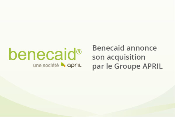 Benecaid annonce son acquisition par le Groupe APRIL